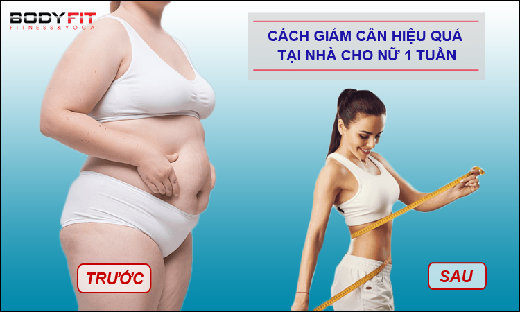 Cách giảm cân hiệu quả tại nhà cho nữ trong 1 tuần